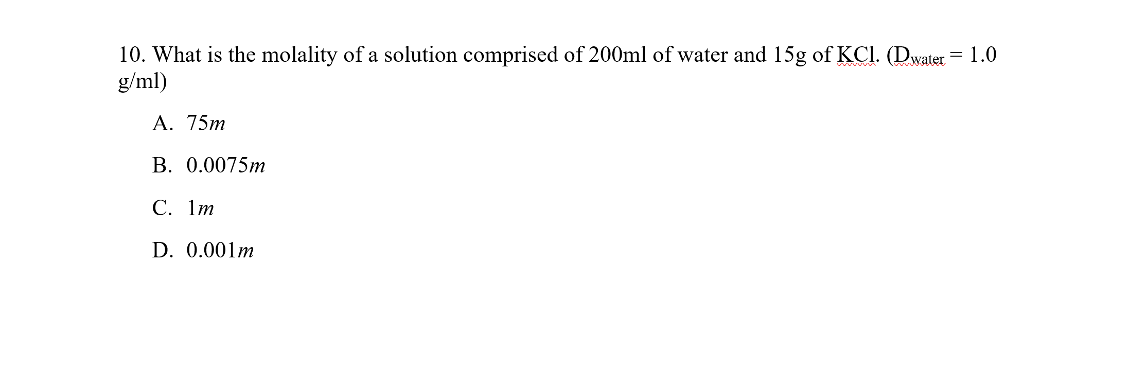 Solved 10. What is the molality of a solution comprised of | Chegg.com