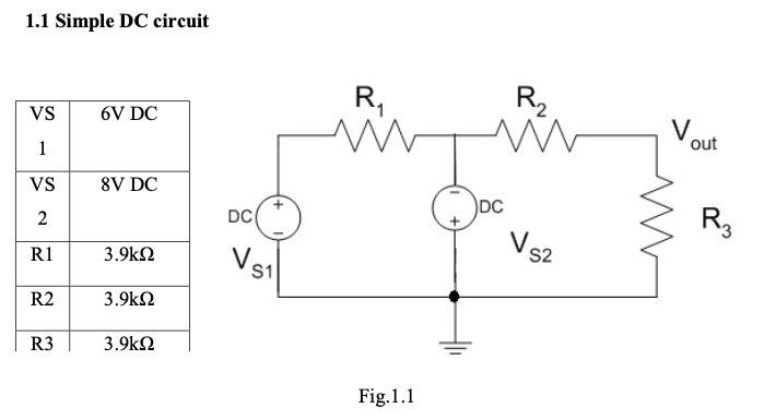 Solved 1.1 Simple DC Circuit Fig.1.1 | Chegg.com