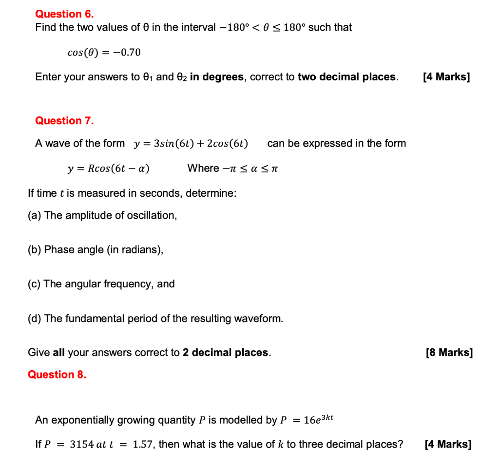 Question 6.
Find the two values of \( \theta \) in the interval \( -180^{\circ}<\theta \leq 180^{\circ} \) such that
\[
\cos 