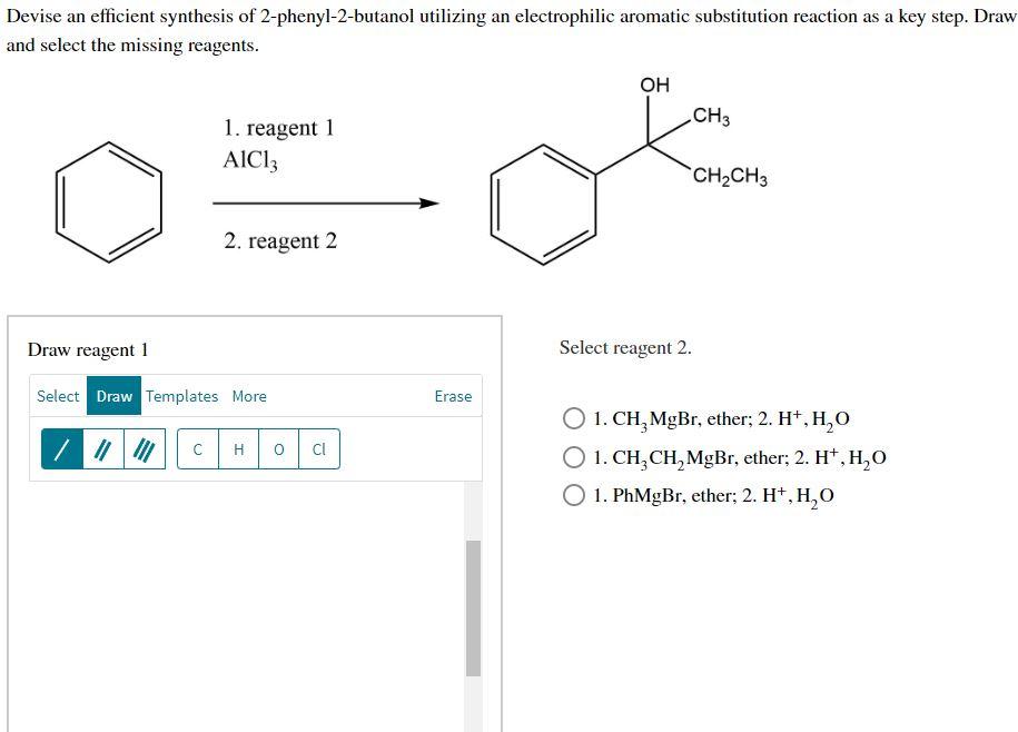 Devise an efficient synthesis of 2-phenyl-2-butanol utilizing an electrophilic aromatic substitution reaction as a key step.