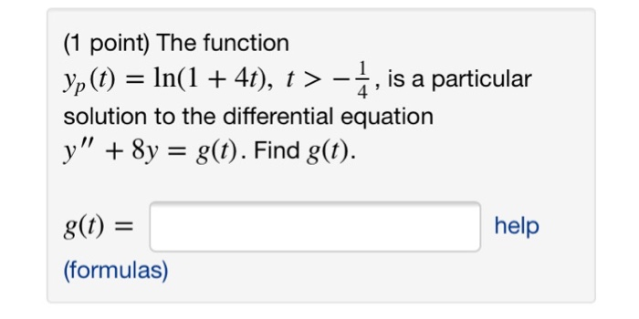 Solved (1 point) The function y, (t) ln(1 + 4t), t >--, is a | Chegg.com