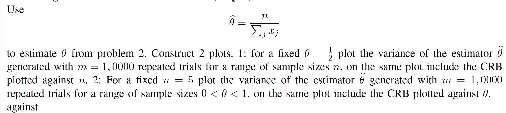 Solved U Use n 0 = L; x; - to estimate 0 from problem 2. | Chegg.com