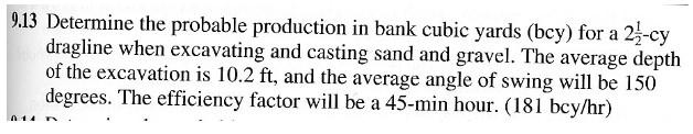 Solved 9.13 Determine the probable production in bank cubic | Chegg.com