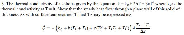Solved 3. The thermal conductivity of a solid is given by | Chegg.com