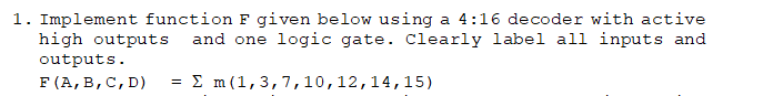 Solved Implement function F ﻿given below using a 4:16 | Chegg.com
