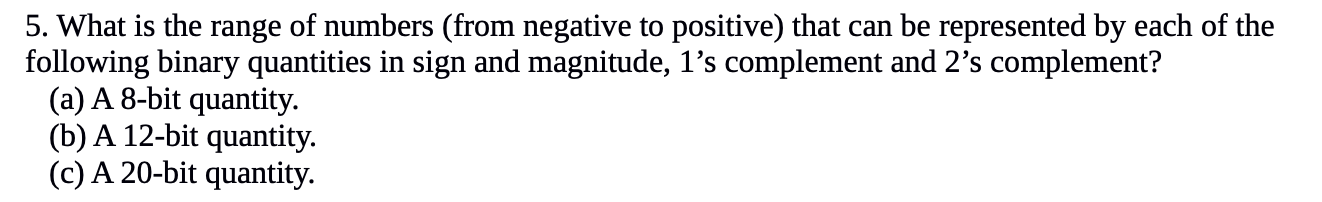 Solved: 5. What Is The Range Of Numbers (from Negative To | Chegg.com