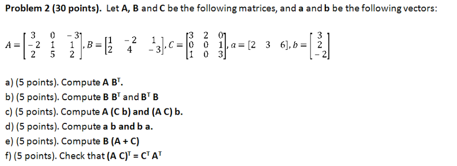 Solved Problem 2 (30 points). Let A, B and C be the | Chegg.com