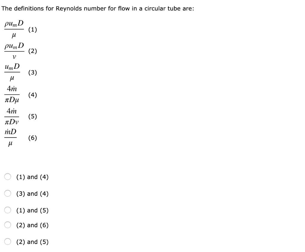 Solved The definitions for Reynolds number for flow in a | Chegg.com