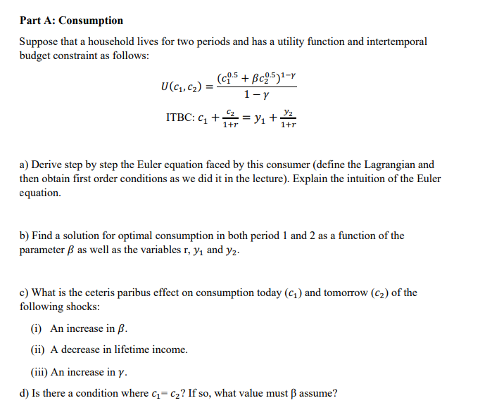 Solved Part A: Consumption Suppose that a household lives | Chegg.com