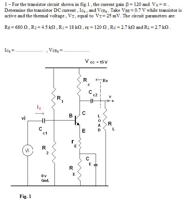 Solved 1 - For the transistor circuit shown in fig. 1. the | Chegg.com