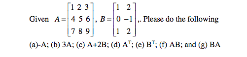 Solved 1 2 3 ſi 2 Given A= 4 5 6 , B= 0 -1 Please do the | Chegg.com