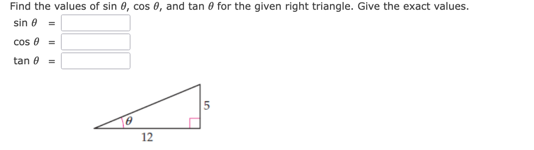 Solved Find the values of sinθ,cosθ, and tanθ for the given | Chegg.com