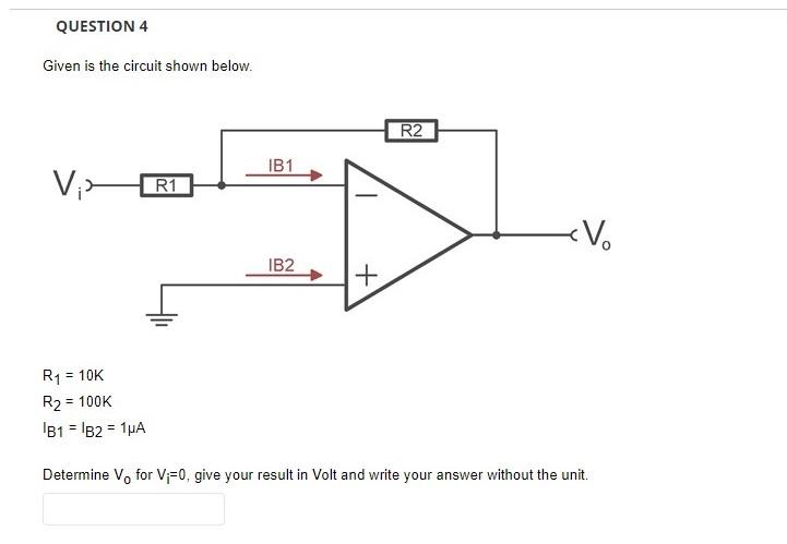 Solved QUESTION 4 Given is the circuit shown below. R2 IB1 | Chegg.com