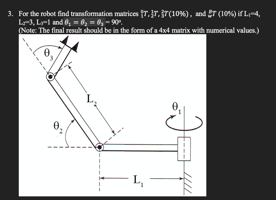 Solved 3. For the robot find transformation matrices T, 27, | Chegg.com