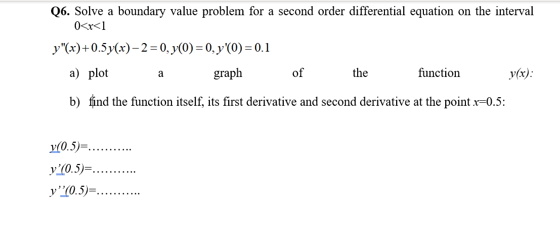 Solved Q6. Solve a boundary value problem for a second order | Chegg.com