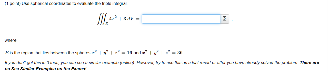 Solved (1 Point) Use Spherical Coordinates To Evaluate The | Chegg.com