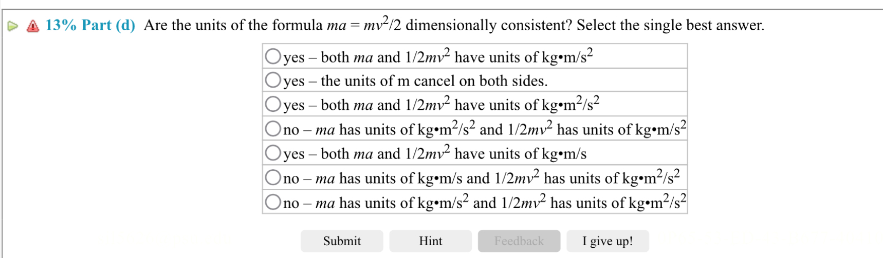 Solved Are the units of the formula ma = mv2/2 dimensionally | Chegg.com