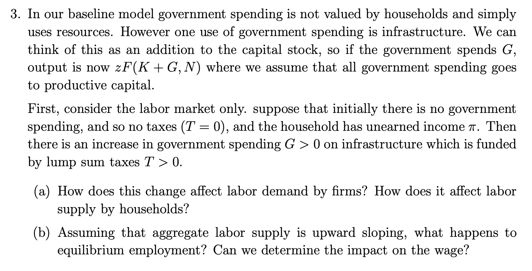 Solved 3. In our baseline model government spending is not