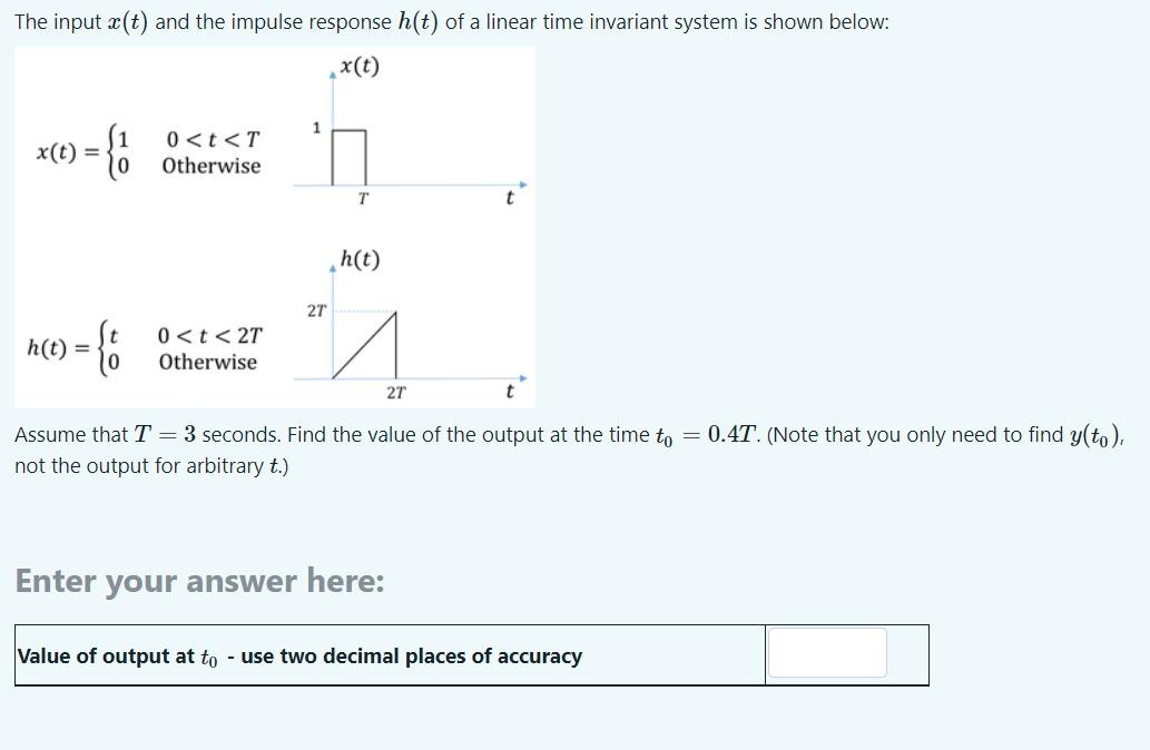 Solved The input X(t) and the impulse response h(t) of a | Chegg.com