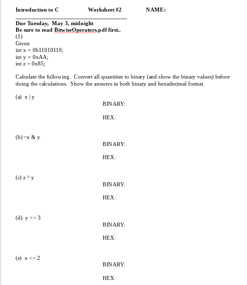 Solved Introduction to C Worksheet #2 NAME: Due Tuesday, May | Chegg.com