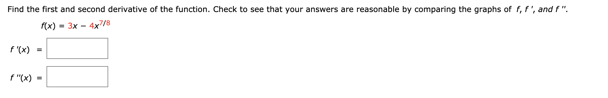 Solved Find the first and second derivative of the function. | Chegg.com