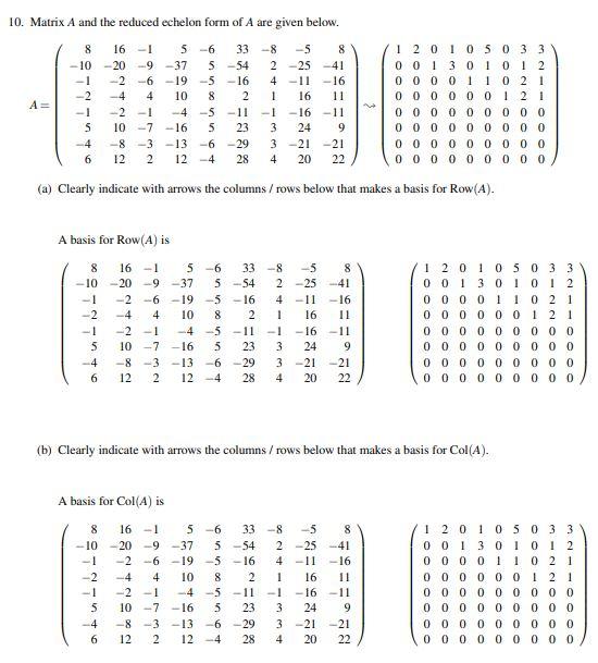 Solved 10. Matrix A and the reduced echelon form of A are | Chegg.com