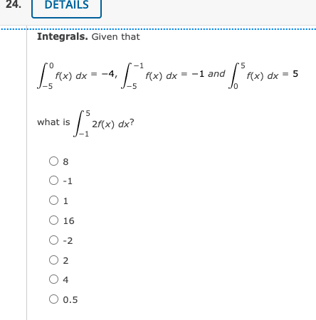 Solved 24. DETAILS Integrals. Given that -1 [₁₁(x) dx = -4₁ | Chegg.com