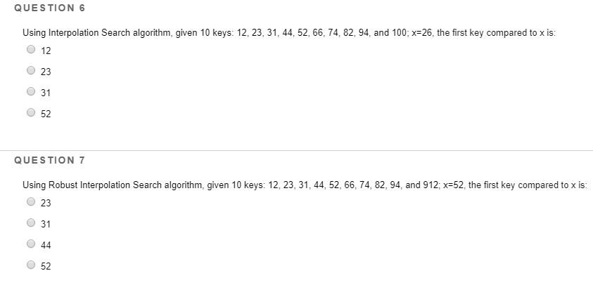 Solved QUESTION 6 Using Interpolation Search algorithm, | Chegg.com