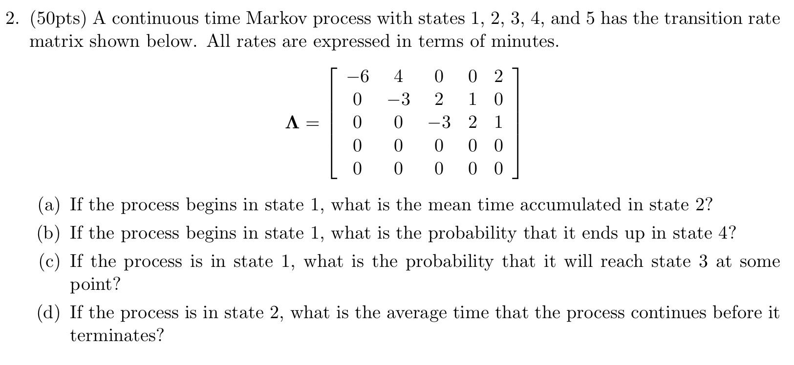 Solved 2. (50pts) A continuous time Markov process with | Chegg.com