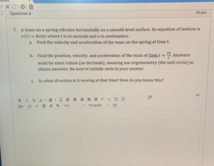 Solved X @ B >> Question 6 10 pts 7. A mass on a spring | Chegg.com