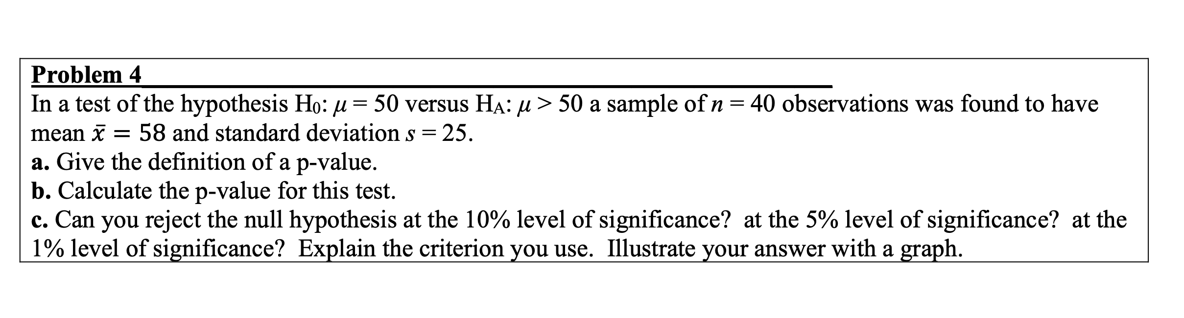 Solved а = = Problem 4 In a test of the hypothesis Ho u=