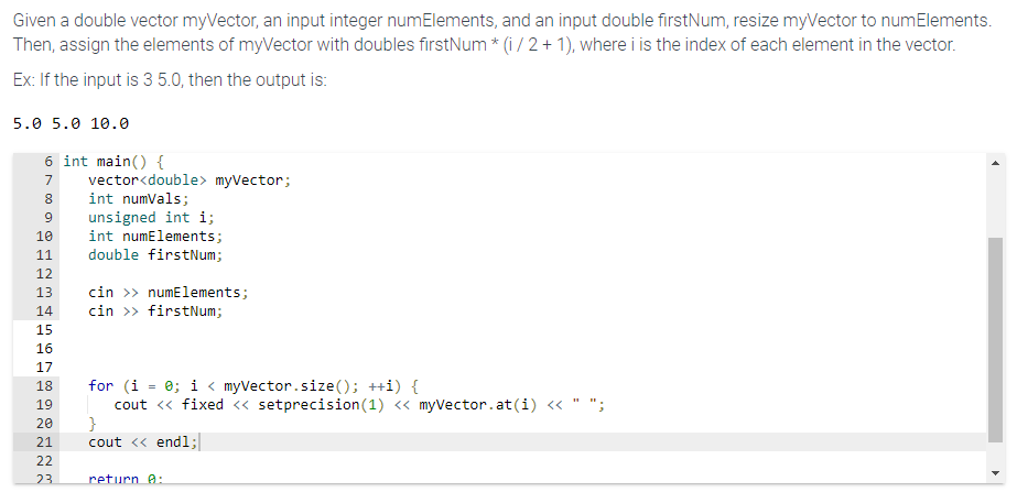 Solved Given a double vector myVector, an input integer | Chegg.com