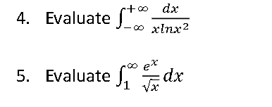 Solved TOPIC: IMPROPER INTEGRALS PLEASE ANSWER & SHOW | Chegg.com