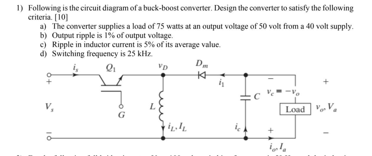 Solved 1) Following is the circuit diagram of a buck-boost | Chegg.com