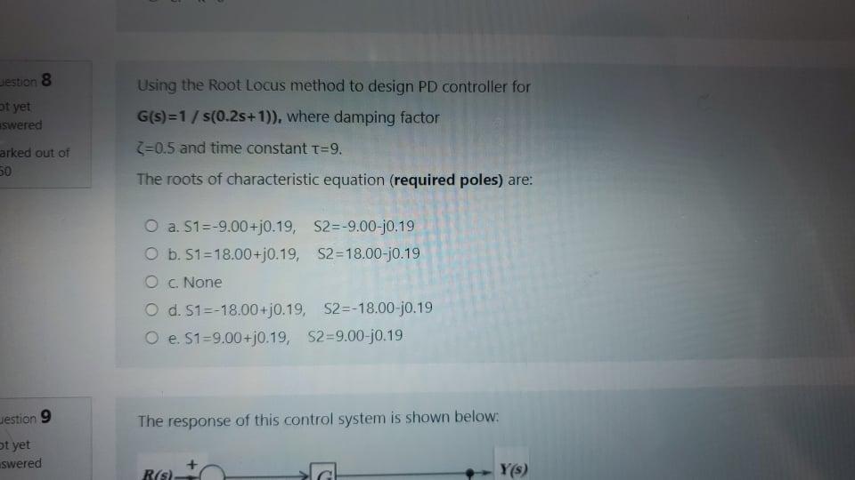 Solved Destion 8 ot yet swered Using the Root Locus method | Chegg.com
