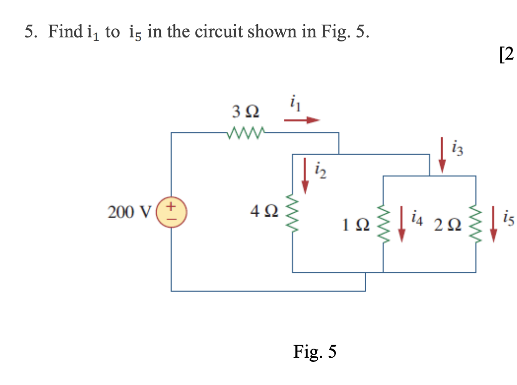 Solved 5. Find i1 to i5 in the circuit shown in Fig. 5. Fig. | Chegg.com