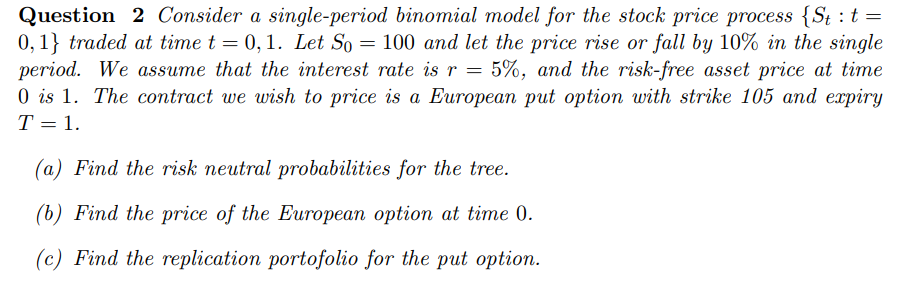 Question 2 Consider a single-period binomial model | Chegg.com
