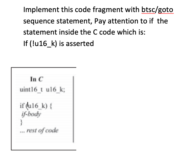 Solved Implement this code fragment with btsc/goto sequence | Chegg.com