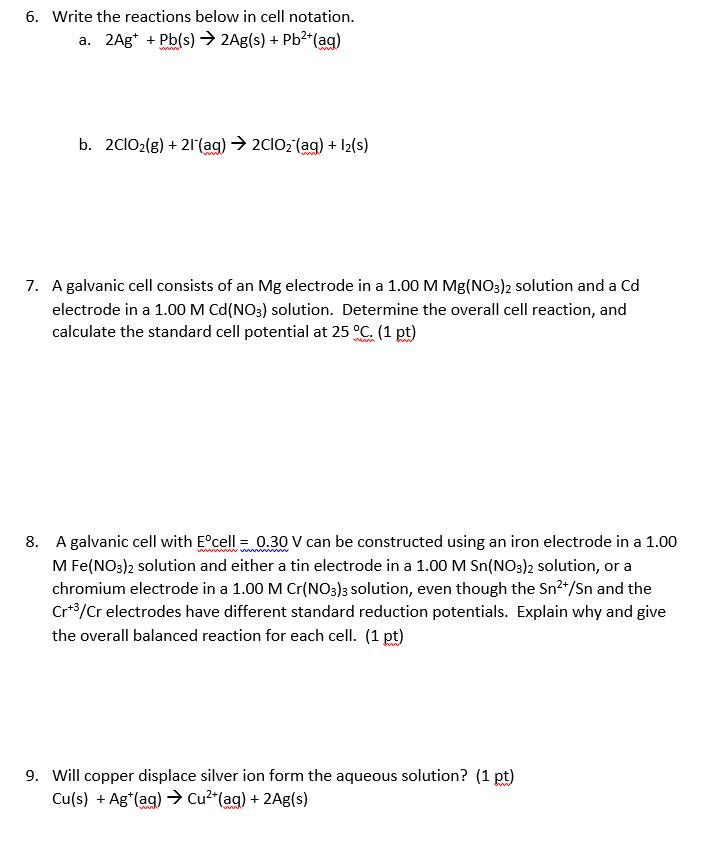Solved 6. Write the reactions below in cell notation. a.