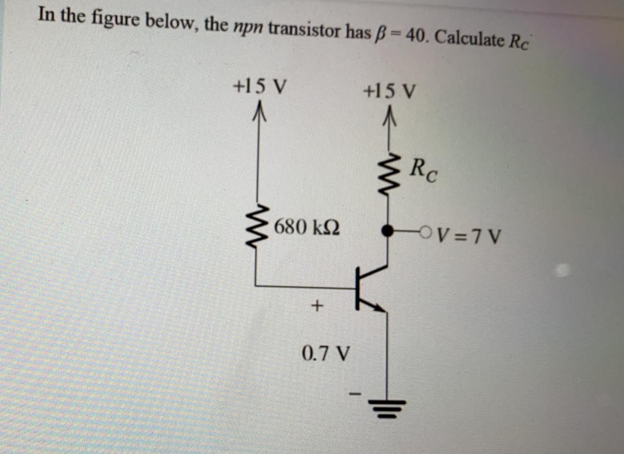 Solved In the figure below, the npn transistor has B = 40. | Chegg.com