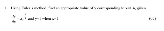 Solved 1. Using Euler's method, find an appropriate value of | Chegg.com