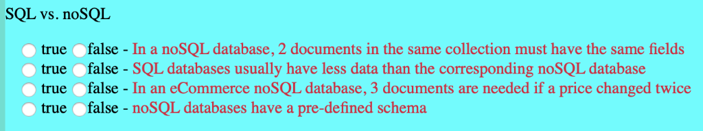 Solved SQL vs. noSQL true false - In a noSQL database, 2 | Chegg.com