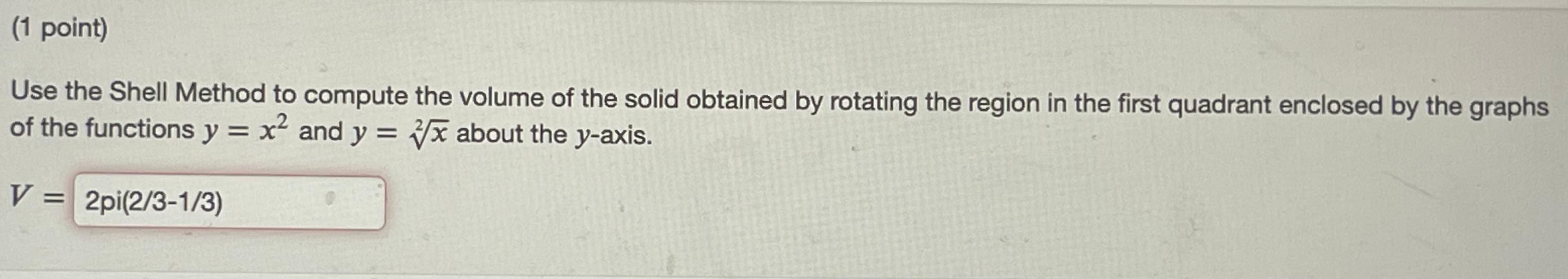 Solved Use the Shell Method to compute the volume of the | Chegg.com