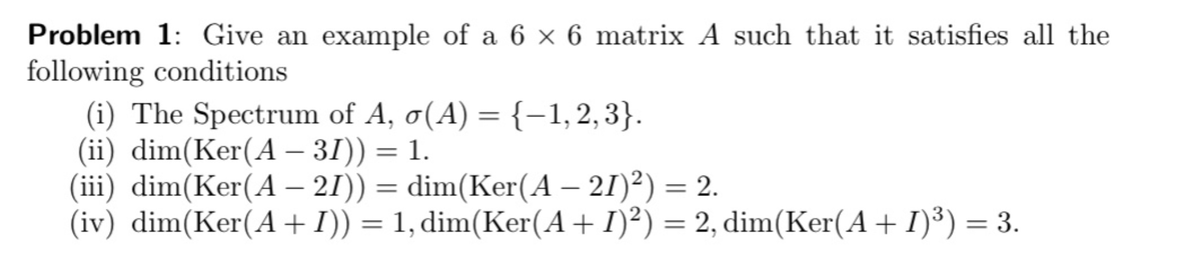 Solved Problem 1: Give an example of a 6 x 6 matrix A such | Chegg.com