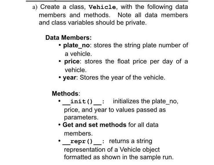 Solved a) Create a class, Vehicle, with the following data | Chegg.com
