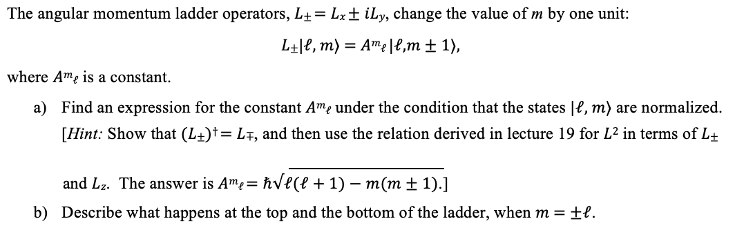 Solved The angular momentum ladder operators, L+ = Lx+ ily, | Chegg.com