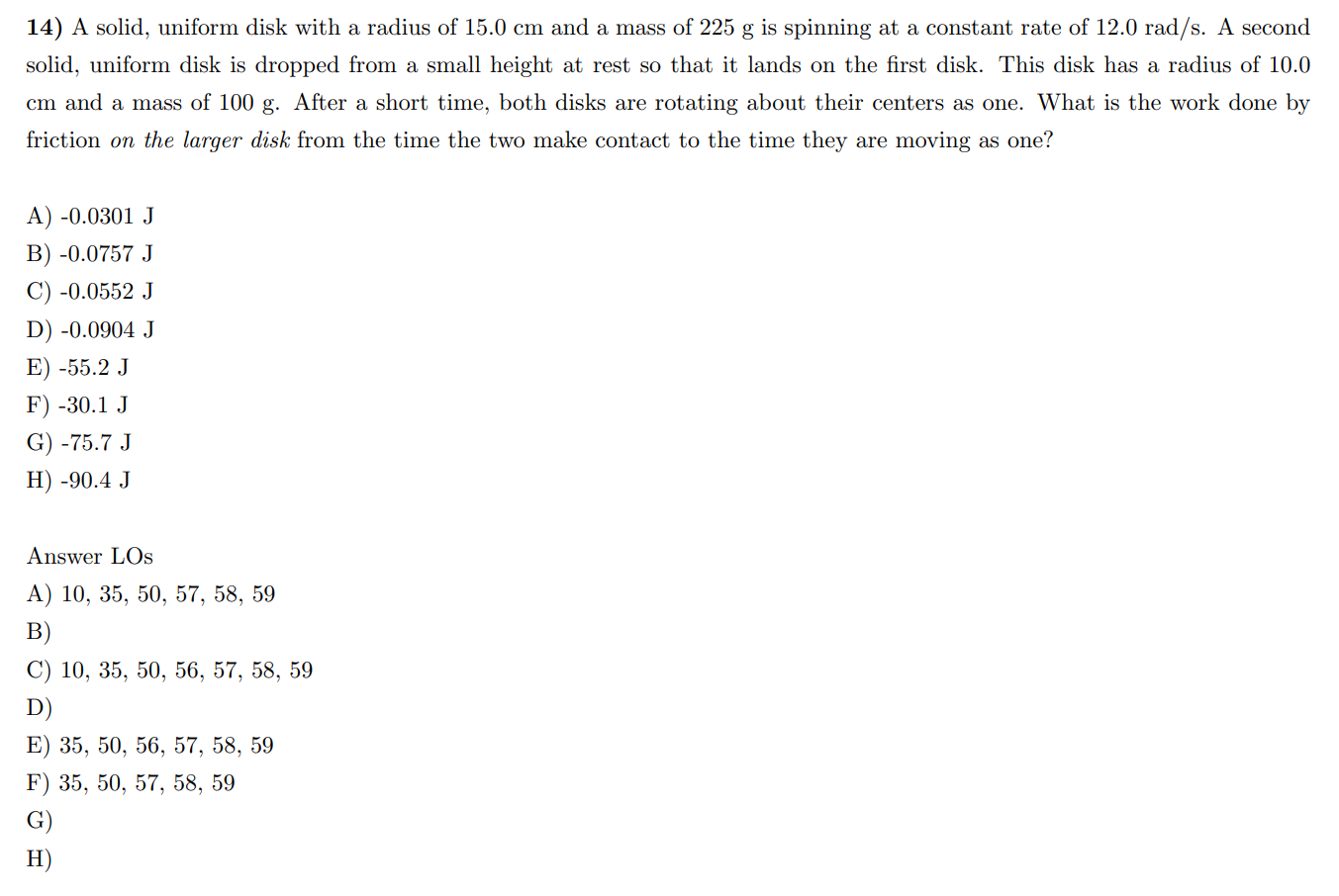 Solved 14) A solid, uniform disk with a radius of 15.0 cm | Chegg.com