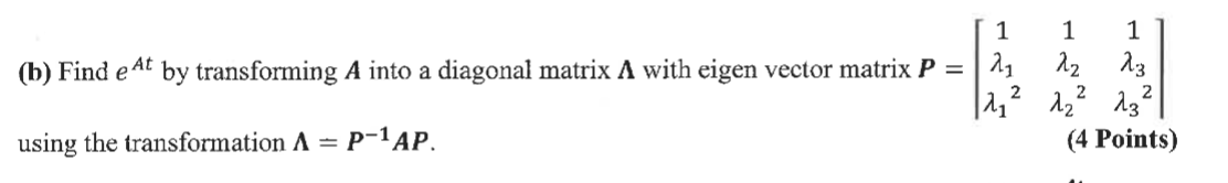 (b) Find eAt by transforming A into a diagonal matrix | Chegg.com