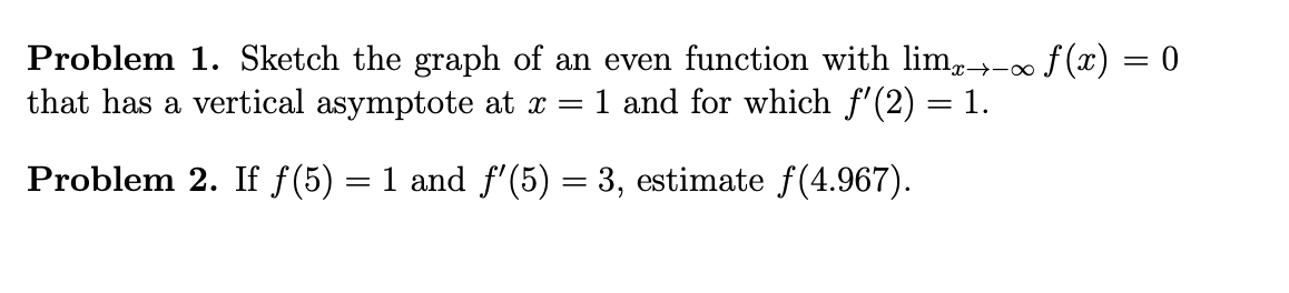 Solved Problem 1. Sketch the graph of an even function with | Chegg.com