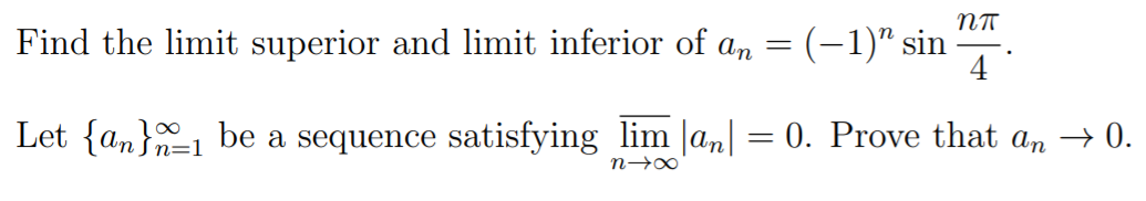 Solved пл Find the limit superior and limit inferior of ап | Chegg.com